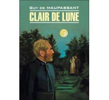 Мопассан Г.Лунный свет (франц.яз., неадаптир.)