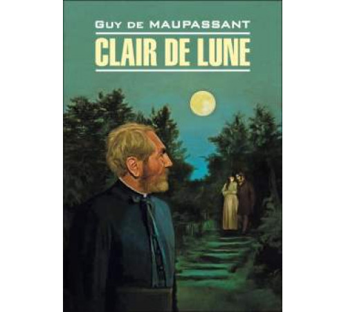 Мопассан Г.Лунный свет (франц.яз., неадаптир.)